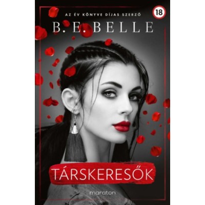 T&amp;aacute;rskeresők - (K&amp;uuml;l&amp;ouml;nleges kiad&amp;aacute;s) - B. E. Belle foto