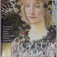 MUZEUL MUZEELOR , traducere de RALUCA NITA , 2009