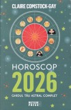 AS - CLAIRE COMSTOCK-GAY - HOROSCOP 2026-GHIDUL TĂU ASTRAL COMPLET