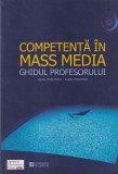 Competenta in Mass-Media. Ghidul profesorului - Dorina Chiritescu, Humanitas, 2005. Carte de tehnica