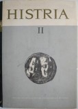 Histria II - Carte Istorie (fara supracoperta) - Anticariat