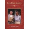 V&aacute;ratlan utaz&aacute;s 2 - Filmes bor&iacute;t&oacute;val - Lucy Maud Montgomery