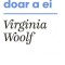 O camera doar a ei &ndash; Virginia Woolf