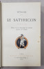 LE SATYRICON par PETRONE , illustre de 26 decorations en couleurs , 1912, EXEMPLAR 173 DIN 500 PE HARTIE HOLLANDE , LEGATURA DE ARTA