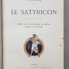 LE SATYRICON par PETRONE , illustre de 26 decorations en couleurs , 1912, EXEMPLAR 173 DIN 500 PE HARTIE HOLLANDE , LEGATURA DE ARTA