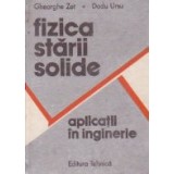 Fizica starii solide - aplicatii in inginerie