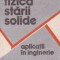 Fizica starii solide - aplicatii in inginerie