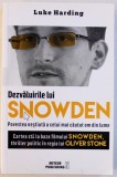 DEZVALUIRILE LUI SNOWDEN - POVESTEA NESTIUTA A CELUI MAI CAUTAT OM DIN LUME de LUKE HARDING , 2016