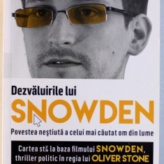 DEZVALUIRILE LUI SNOWDEN - POVESTEA NESTIUTA A CELUI MAI CAUTAT OM DIN LUME de LUKE HARDING , 2016