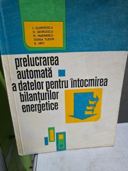 Prelucrarea automata a datelor pentru intocmirea bilanturilor energetice - I. Dumitrescu