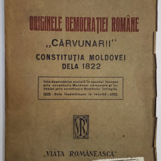 ORIGINILE DEMOCRATIEI ROMANE '' CARVUNARII '' CONSTITUTIA MOLDOVEI DELA 1822 de D.V.BARNOSCHI,IASI 1922