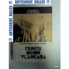 MUNTII BIHOR VLADEASA - Marcian Bleahu ,Sever Bordea -1981
