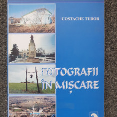 FOTOGRAFII IN MISCARE - Costache Tudor
