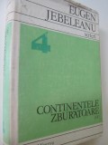 Scrieri 4 - Continentele zburatoare (II) - Eugen Jebeleanu