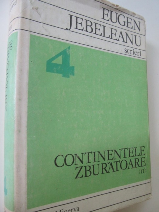 Scrieri 4 - Continentele zburatoare (II) - Eugen Jebeleanu