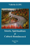 Istorie, spiritualitate si cultura romaneasca - Valeriu Lupu