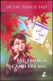 FAT-FRUMOS CAND ERA MIC-OCTAV PANCU IASI-341285