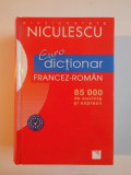 EURO DICTIONAR FRANCEZ - ROMAN de LILIANA SCARLAT , 2007