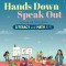 Hands Down, Speak Out