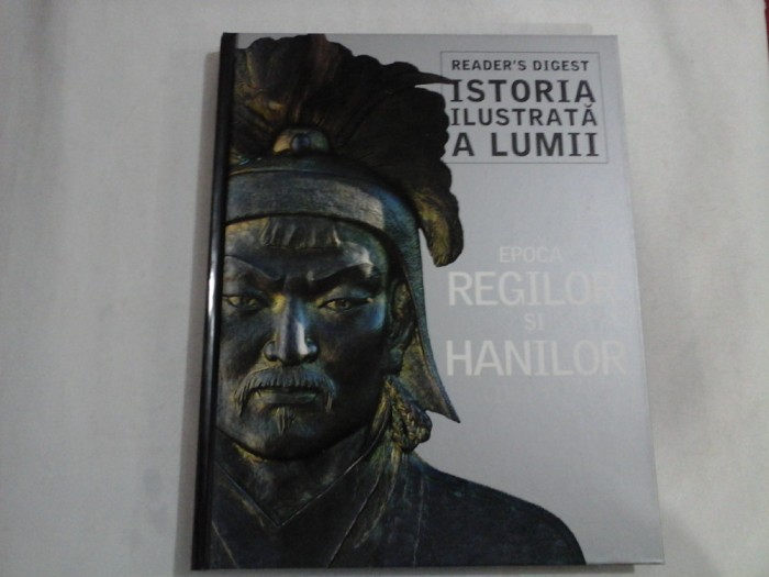 ISTORIA ILUSTRATA A LUMII - EPOCA REGILOR SI HANILOR (1154-1339) - READER&#039;S DIGEST