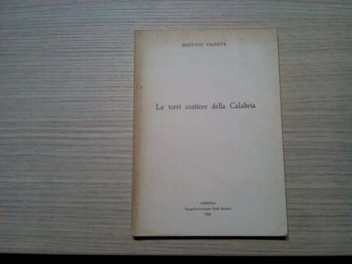 LE TORRI COSTIERE DELLA CALABRIA - Gustavo Valente (autograf) - Consenza, 1960