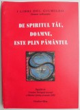 Cumpara ieftin De spiritul Tau, Doamne, este plin pamantul (texte oficiale) - Carte religioasa