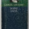 DESPRE LIMITA , EDITIA A II - A GABRIEL LIICEANU , 1997