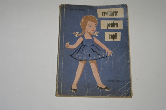 Croitorie pentru copii - Ana Popescu - 1962