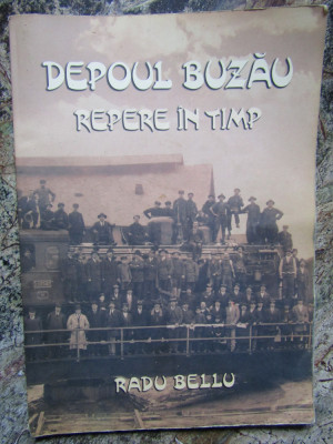 DEPOUL BUZAU REPERE IN TIMP - RADU BELLU foto