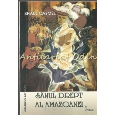 Sanul Drept Al Amazoanei - Shaul Carmel
