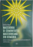 Macedonia si comunitatea macedoneana din Romania, vol. II. Dovezi istorice ale prezentei etnicilor macedonieni in judetul Dolj &ndash; Emilian Mirea