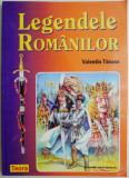 Legendele romanilor &ndash; Valentin Tanase