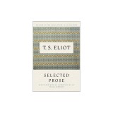 Selected Prose of T.S. Eliot