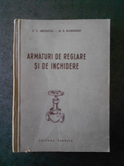 V. V. ARONOVICI, M. S. SLOBODKIN - ARMATURI DE REGLARE SI DE INCHIDERE foto