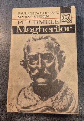 Pe urmele Magherilor Paul Cernovodeanu cu autograf foto