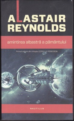 bnk ant Alastair Reynolds - Amintirea albastra a Pamantului ( SF ) foto
