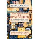 The Etymologicon - Carti in engleza, despre Etymologie, conexiuni cuvinte, limba engleza, carte clasica, witty
