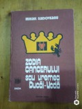 Zodia cancerului sau vremea Ducai voda-Mihail Sadoveanu, Alta editura