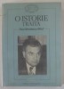 O ISTORIE TRAITA de PAUL NICULESCU - MIZIL, 1997 , DEDICATIE *