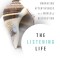 The Listening Life: Embracing Attentiveness in a World of Distraction