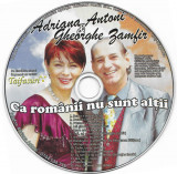 CD Adriana Antoni Gheorghe Zamfir &lrm;&ndash; Ca rom&acirc;nii nu sunt alții