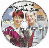 CD Adriana Antoni Gheorghe Zamfir Ca rom&acirc;nii nu sunt altii revista Taifasuri