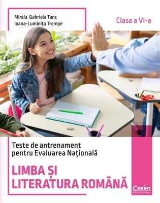 Evaluare Nationala 2026 Cls. Vi Limba Si Literatura Romana. Teste De Antrenament, Mirela-Gabriela Tanc, Ioana-Luminita Trempe - Editura Corint foto