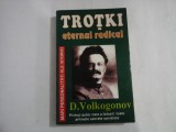 TROTKI ETERNUL RADICAL - DMITRI VOLKOGONOV