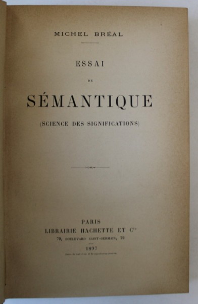 ESSAI DE SEMANTIQUE ( SCIENCE DES SIGNIFICATIONS ) par MICHEL BREAL , 1897