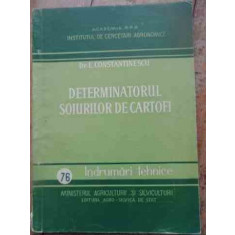 Determinatorul Soiurilor De Cartofi - E. Constantinescu ,527742