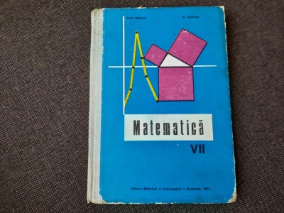 MATEMATICA MANUAL CLASA A VII A HOLLINGER/AUREL BOTEANU CARTONATA foto