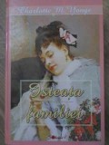 Isteata Familiei - Charlotte M. Yonge, Aldo Press, 2005, Romana, 596 pagini, Hardcover