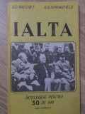 IALTA INTELEGERI PENTRU 50 DE ANI-D.D. HATCHET, G.G. SPRINGFIELD