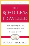 The Road Less Traveled: New Phychology of Love, Traditional Values and Spiritual Growth